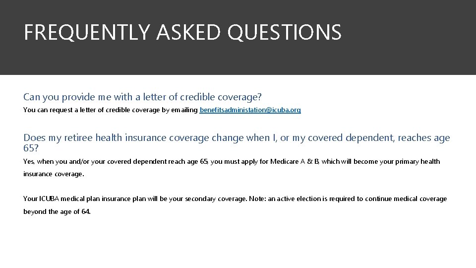 FREQUENTLY ASKED QUESTIONS Can you provide me with a letter of credible coverage? You