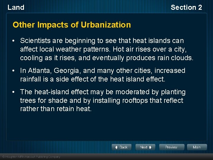 Land Section 2 Other Impacts of Urbanization • Scientists are beginning to see that