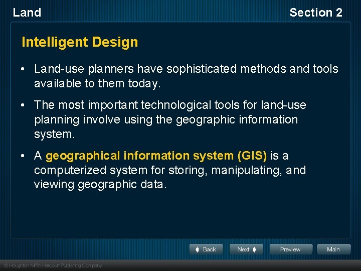 Land Section 2 Intelligent Design • Land-use planners have sophisticated methods and tools available