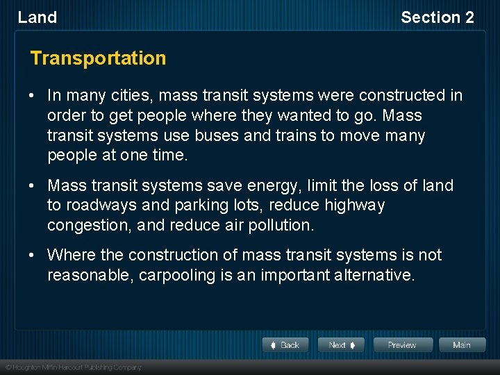 Land Section 2 Transportation • In many cities, mass transit systems were constructed in