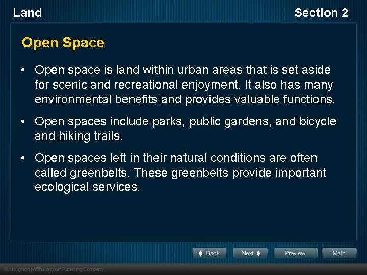 Land Section 2 Open Space • Open space is land within urban areas that