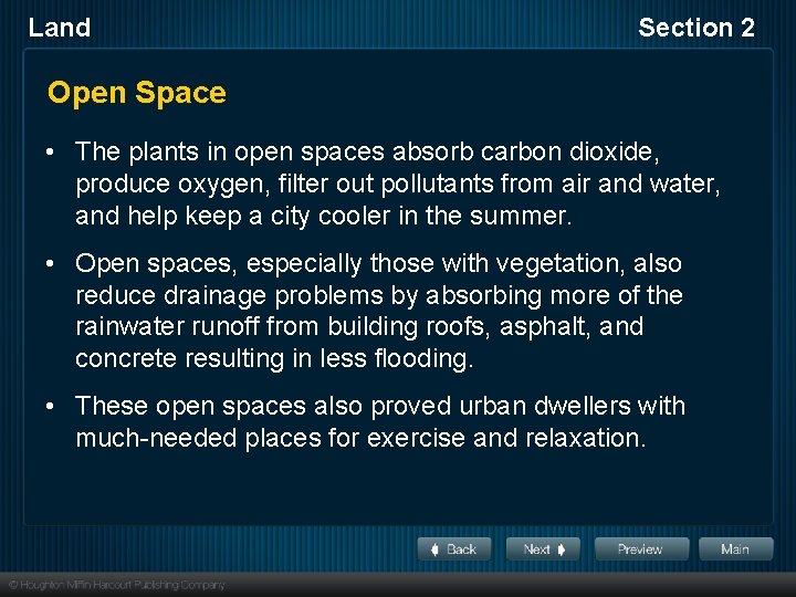 Land Section 2 Open Space • The plants in open spaces absorb carbon dioxide,