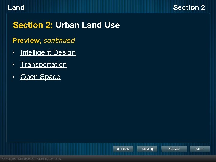 Land Section 2: Urban Land Use Preview, continued • Intelligent Design • Transportation •