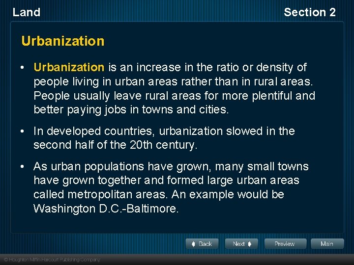 Land Section 2 Urbanization • Urbanization is an increase in the ratio or density