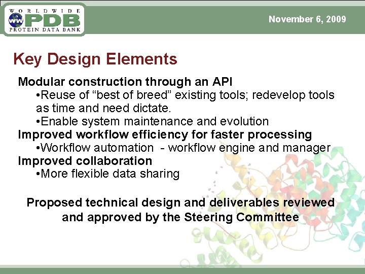 November 6, 2009 Key Design Elements Modular construction through an API • Reuse of
