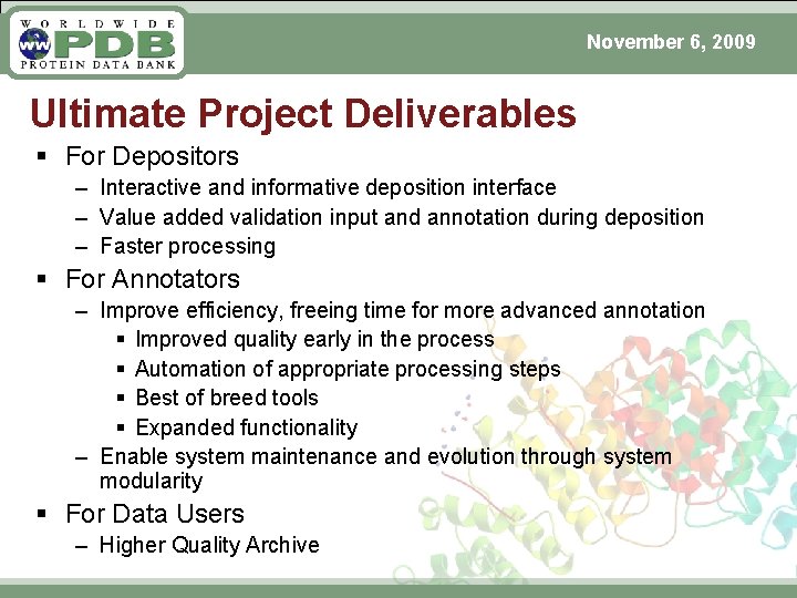 November 6, 2009 Ultimate Project Deliverables § For Depositors – Interactive and informative deposition