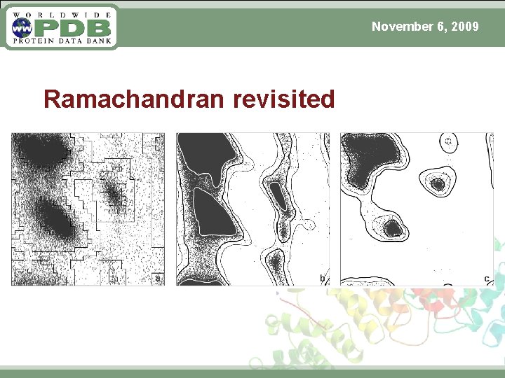 November 6, 2009 Ramachandran revisited 