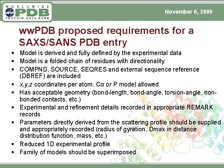 November 6, 2009 ww. PDB proposed requirements for a SAXS/SANS PDB entry § Model