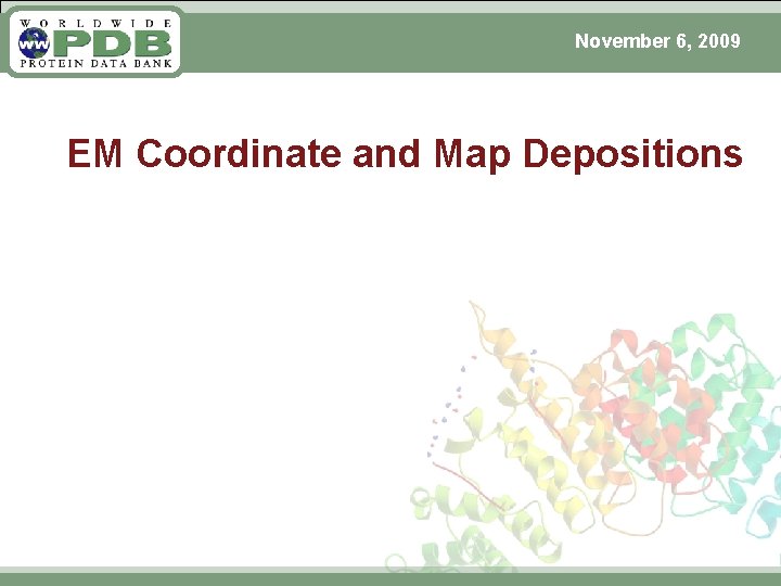 November 6, 2009 EM Coordinate and Map Depositions 