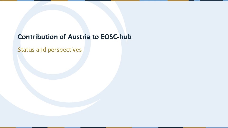 Contribution of Austria to EOSC-hub Status and perspectives 