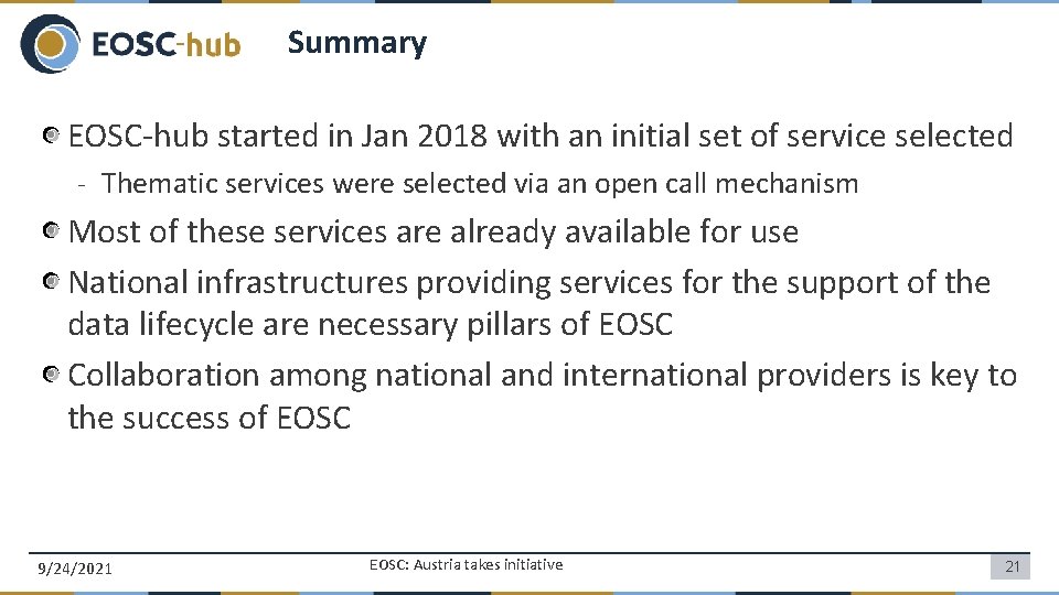 Summary EOSC-hub started in Jan 2018 with an initial set of service selected -