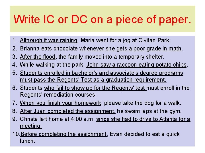 Write IC or DC on a piece of paper. 1. 2. 3. 4. 5.