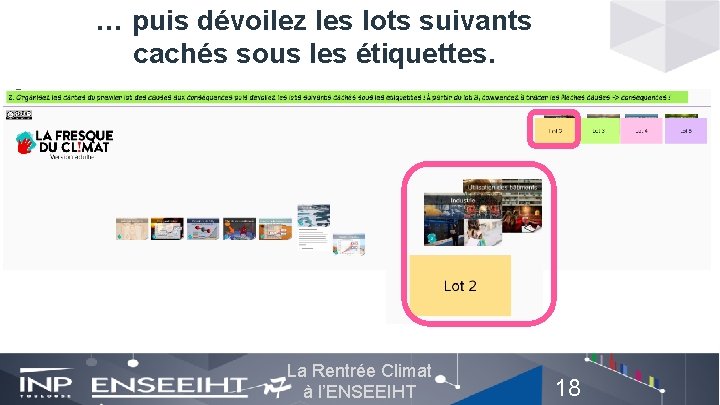 … puis dévoilez les lots suivants cachés sous les étiquettes. La Rentrée Climat à