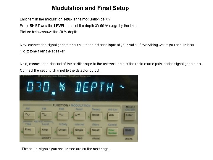 Modulation and Final Setup Last item in the modulation setup is the modulation depth.