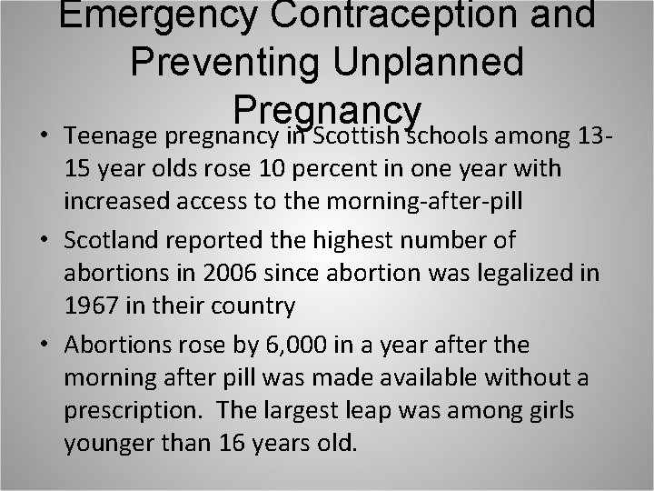 Emergency Contraception and Preventing Unplanned Pregnancy • Teenage pregnancy in Scottish schools among 1315