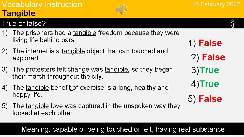 Vocabulary Instruction Tangible 16 February 2022 True or false? 1) The prisoners had a