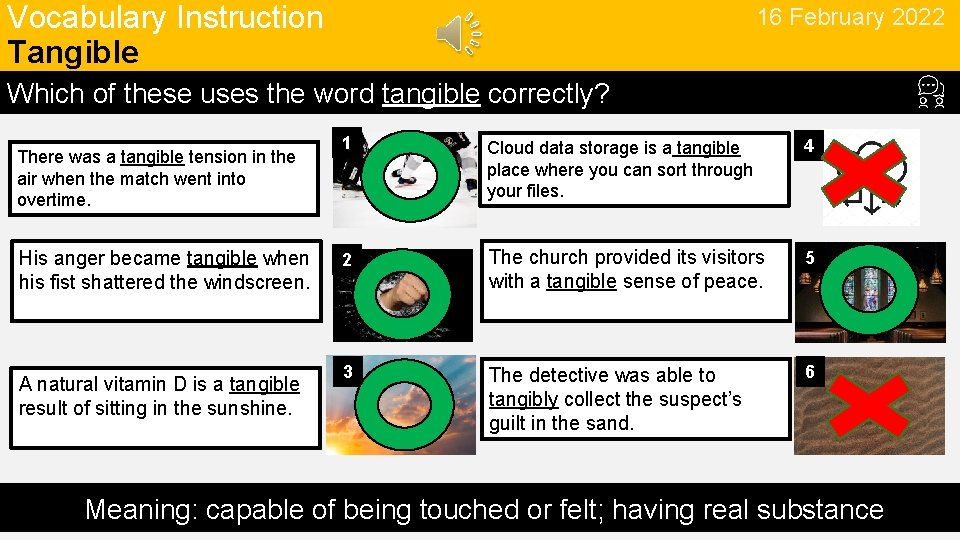 Vocabulary Instruction Tangible 16 February 2022 Which of these uses the word tangible correctly?