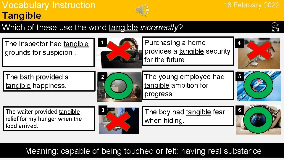 Vocabulary Instruction Tangible 16 February 2022 Which of these use the word tangible incorrectly?