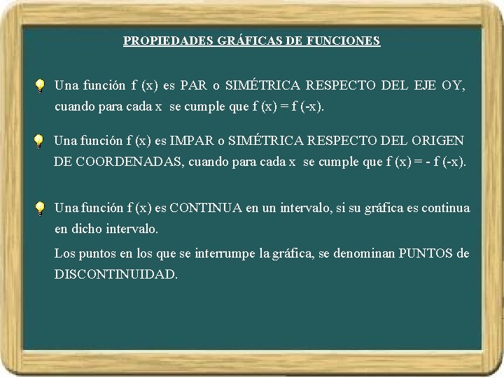 PROPIEDADES GRÁFICAS DE FUNCIONES Una función f (x) es PAR o SIMÉTRICA RESPECTO DEL PROPIEDADES GRÁFICAS DE FUNCIONES Una función f (x) es PAR o SIMÉTRICA RESPECTO DEL