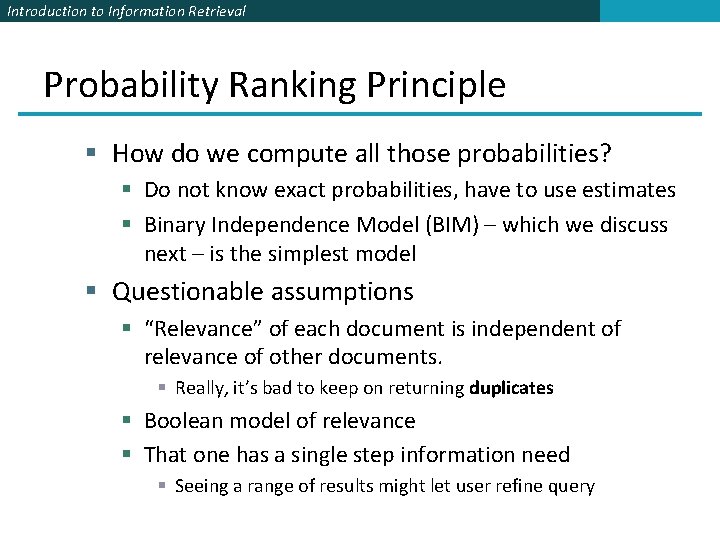 Introduction to Information Retrieval Probability Ranking Principle § How do we compute all those