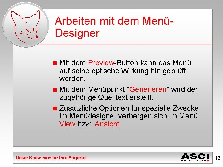 Arbeiten mit dem MenüDesigner Mit dem Preview-Button kann das Menü auf seine optische Wirkung