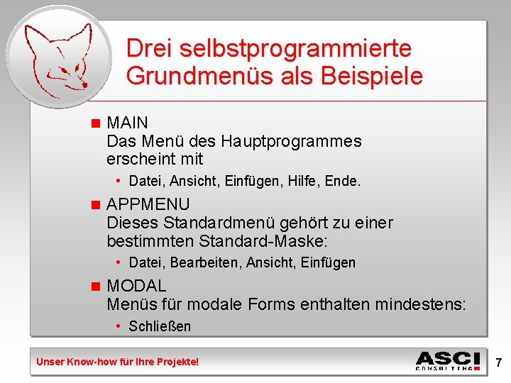 Drei selbstprogrammierte Grundmenüs als Beispiele n MAIN Das Menü des Hauptprogrammes erscheint mit •