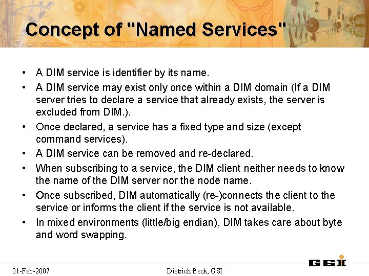 Concept of "Named Services" • A DIM service is identifier by its name. •