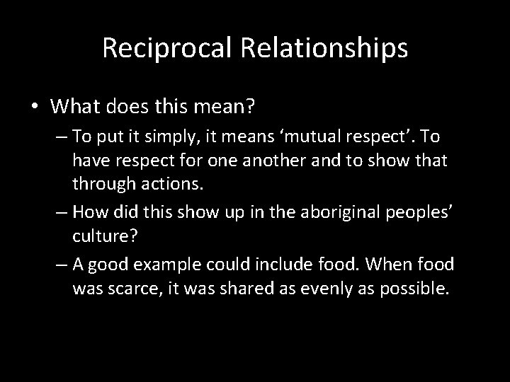 Reciprocal Relationships • What does this mean? – To put it simply, it means