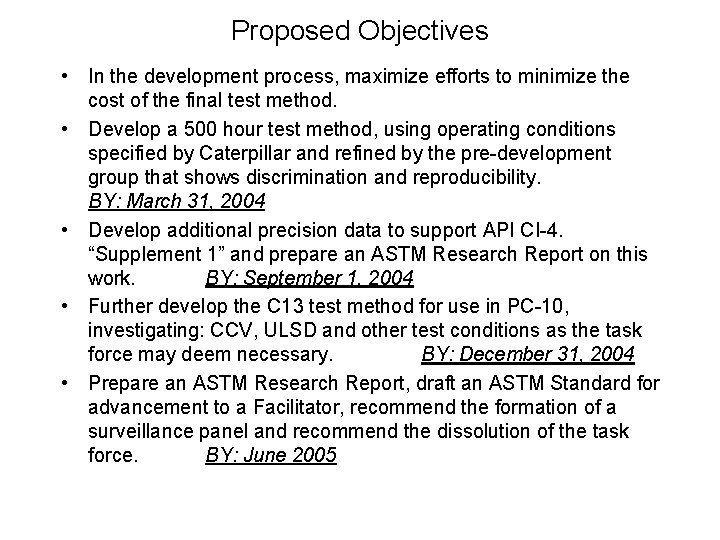 Proposed Objectives • In the development process, maximize efforts to minimize the cost of
