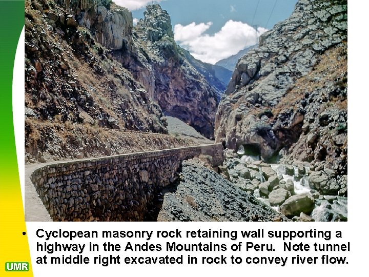  • Cyclopean masonry rock retaining wall supporting a highway in the Andes Mountains