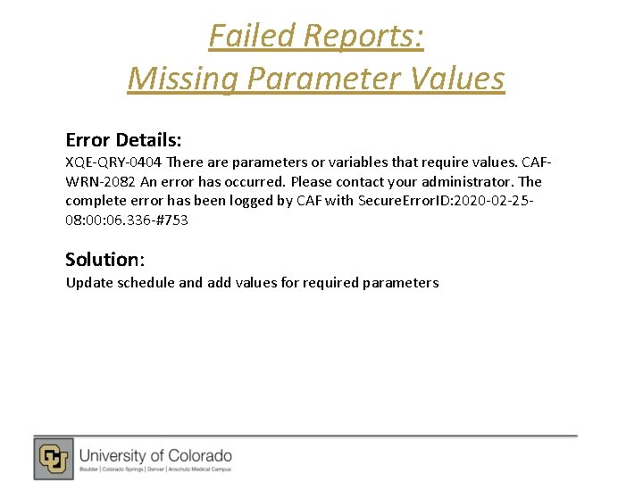 Failed Reports: Missing Parameter Values Error Details: XQE-QRY-0404 There are parameters or variables that