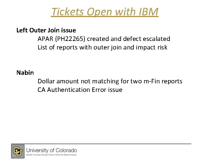Tickets Open with IBM Left Outer Join issue APAR (PH 22265) created and defect