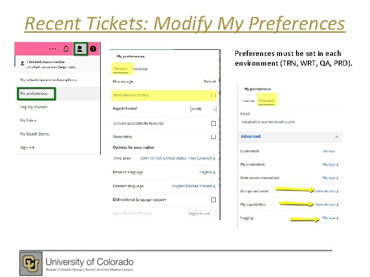 Recent Tickets: Modify My Preferences must be set in each environment (TRN, WRT, QA,
