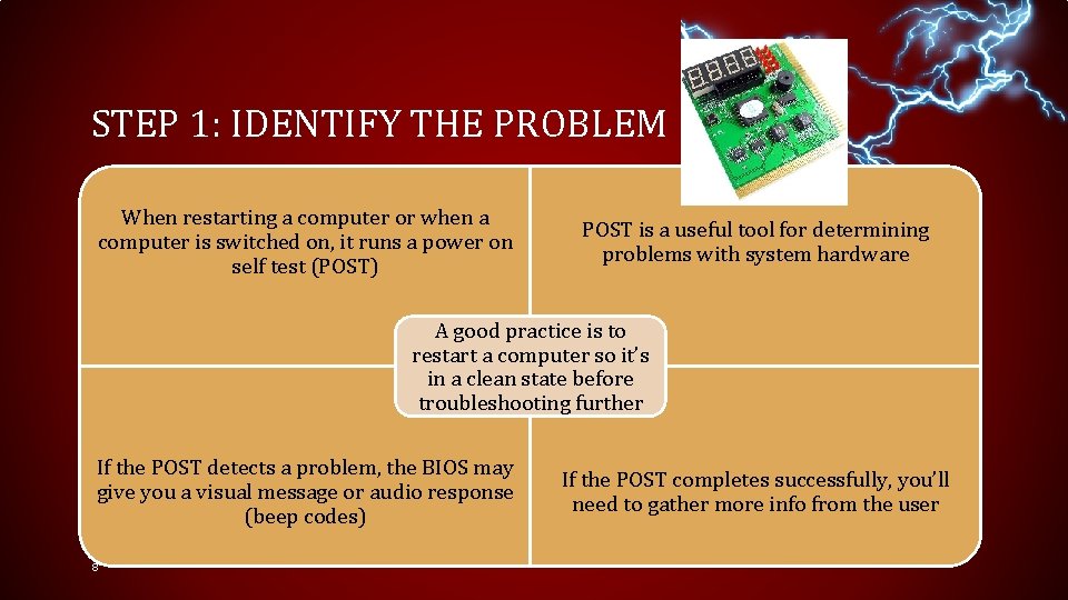STEP 1: IDENTIFY THE PROBLEM When restarting a computer or when a computer is