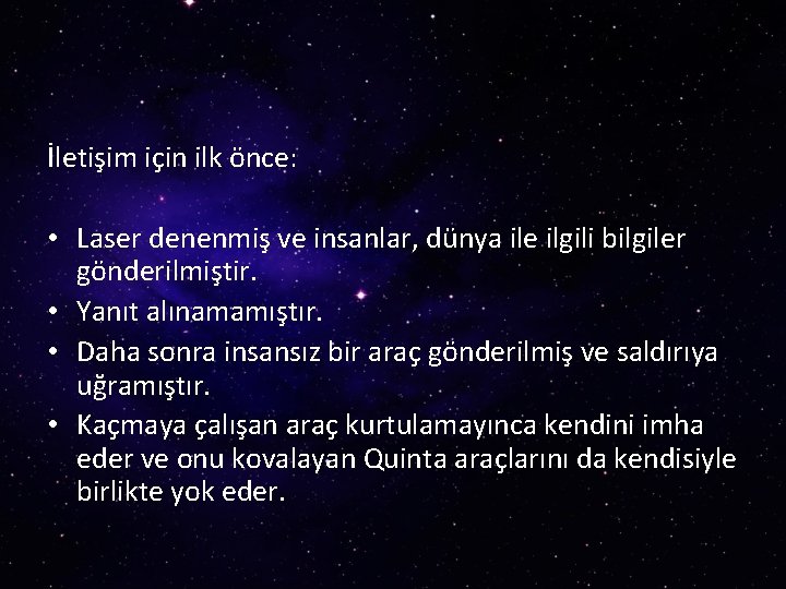 İletişim için ilk önce: • Laser denenmiş ve insanlar, dünya ile ilgili bilgiler gönderilmiştir.