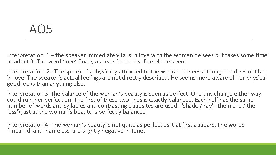 AO 5 Interpretation 1 – the speaker immediately falls in love with the woman