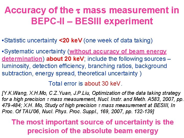 Accuracy of the t mass measurement in BEPC-II – BESIII experiment • Statistic uncertainty