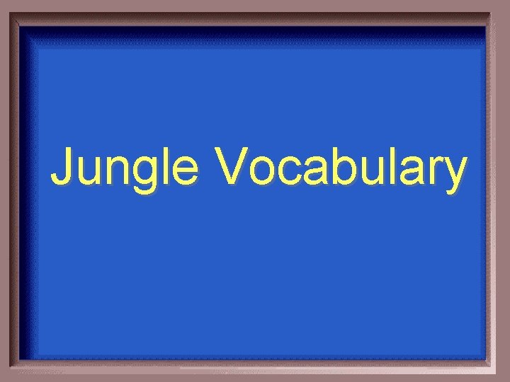 Jungle Vocabulary 