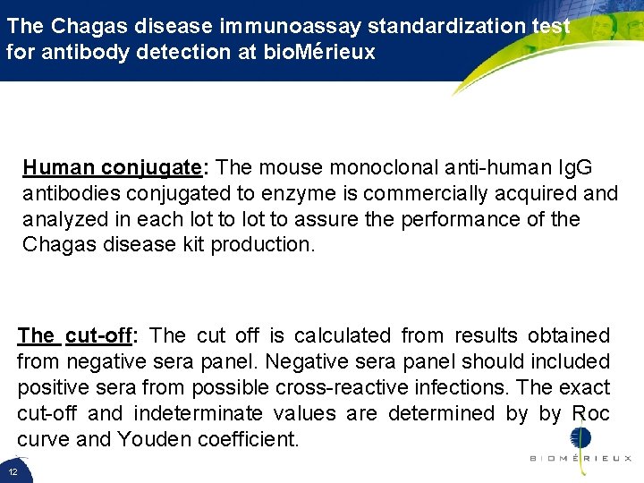 The Chagas disease immunoassay standardization test for antibody detection at bio. Mérieux Human conjugate:
