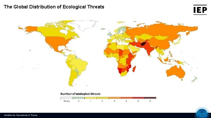 The Global Distribution of Ecological Threats Map Institute for Economics & Peace 