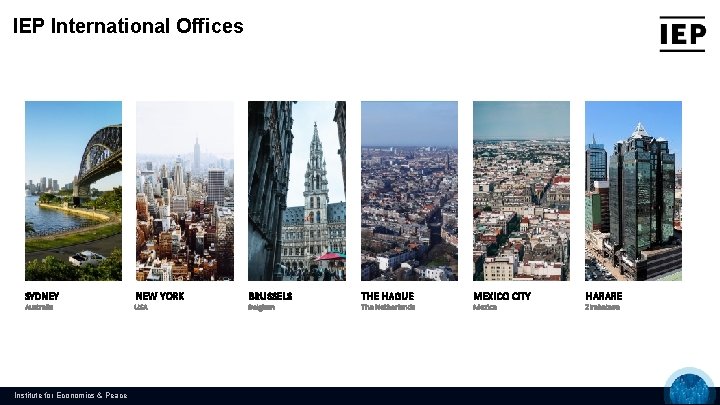 IEP International Offices SYDNEY Australia Institute for Economics & Peace NEW YORK USA BRUSSELS