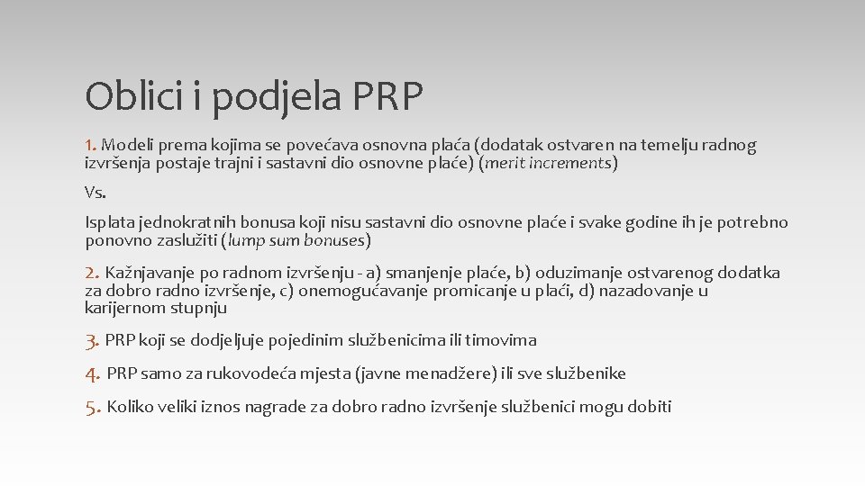 Oblici i podjela PRP 1. Modeli prema kojima se povećava osnovna plaća (dodatak ostvaren