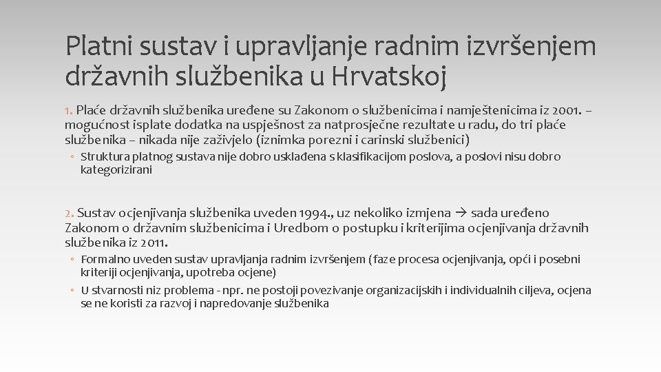 Platni sustav i upravljanje radnim izvršenjem državnih službenika u Hrvatskoj 1. Plaće državnih službenika