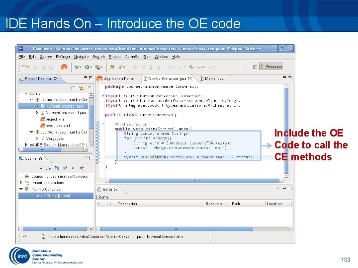 IDE Hands On – Introduce the OE code Include the OE Code to call