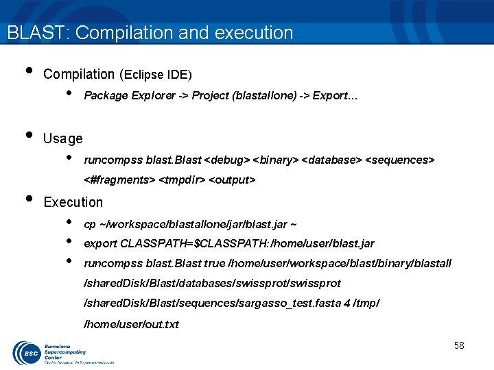BLAST: Compilation and execution • • • Compilation (Eclipse IDE) • Package Explorer ->