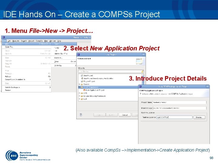 IDE Hands On – Create a COMPSs Project 1. Menu File->New -> Project… 2.