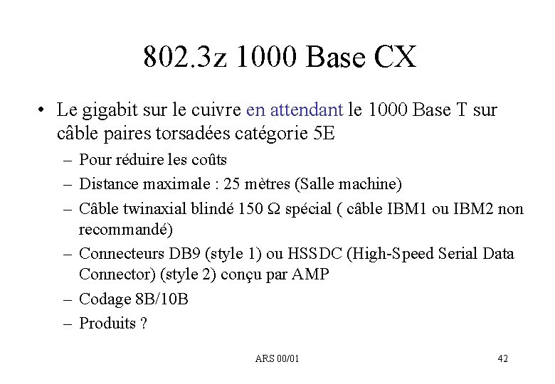 802. 3 z 1000 Base CX • Le gigabit sur le cuivre en attendant