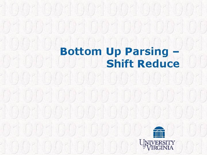 1 Bottom Up Parsing – Shift Reduce 