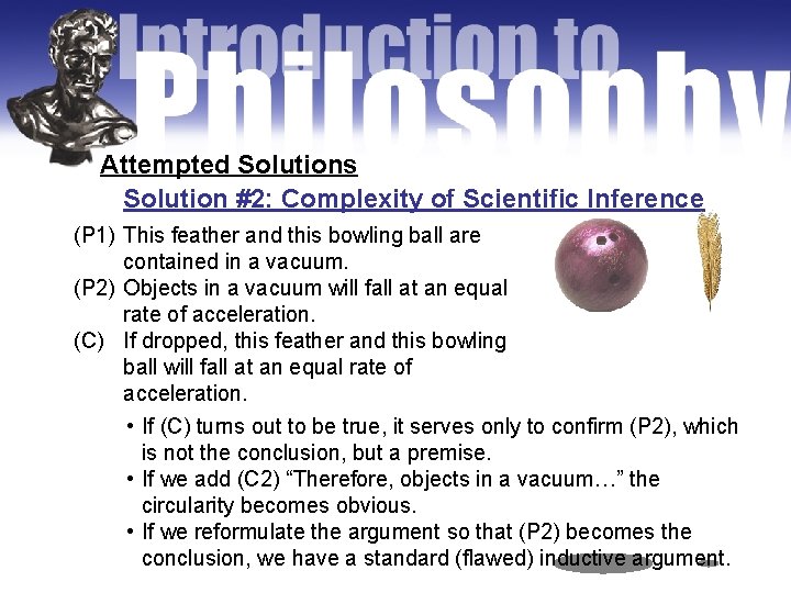 Attempted Solutions Solution #2: Complexity of Scientific Inference (P 1) This feather and this