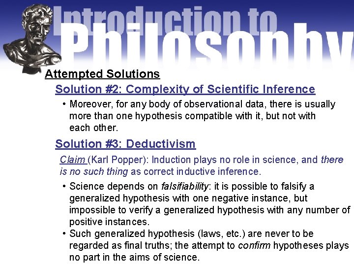 Attempted Solutions Solution #2: Complexity of Scientific Inference • Moreover, for any body of